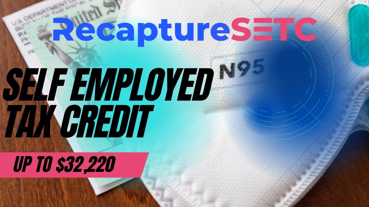 Recapture Self Employed Tax Credit Refund